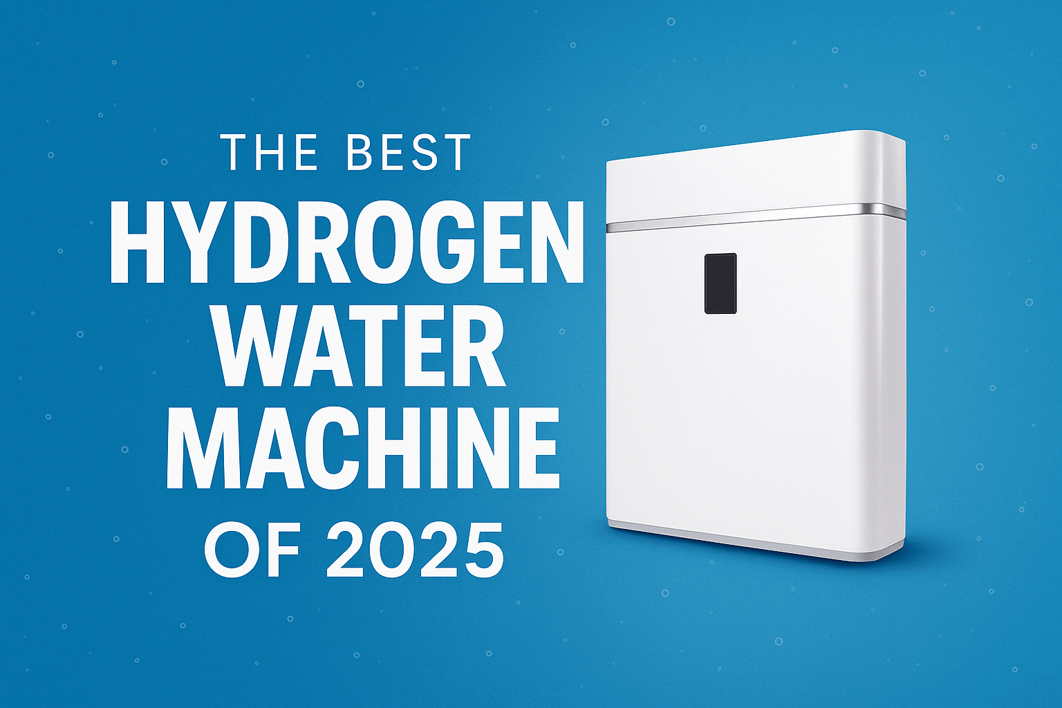 Best Hydrogen Water Machine Options for Health-Conscious Consumers in 2025 - Peak Primal Wellness