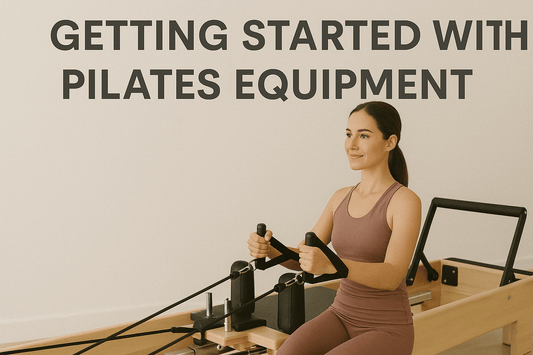 Getting Started with Pilates Equipment - Peak Primal Wellness
