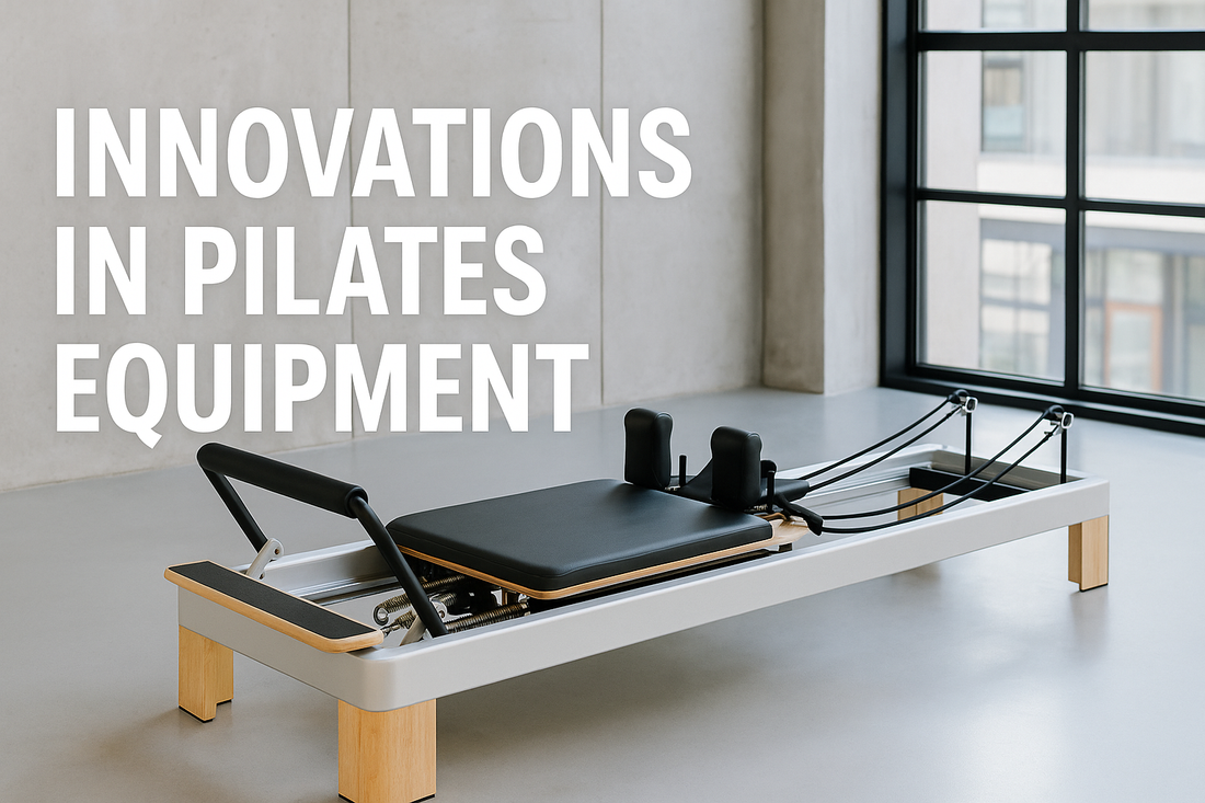 Innovations in Pilates Equipment