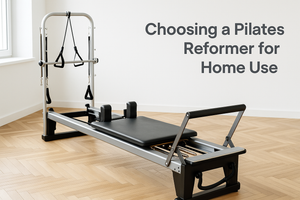 Choosing a Pilates Reformer for Home Use