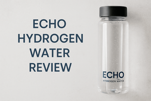 Echo Hydrogen Water Machine Review - Peak Primal Wellness