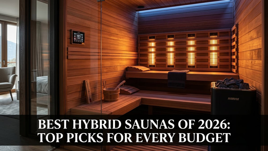 Best Hybrid Saunas of 2026: Top Picks for Every Budget - Peak Primal Wellness