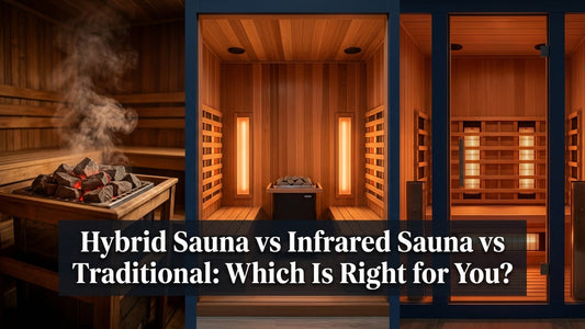 Hybrid Sauna vs Infrared Sauna vs Traditional: Which Is Right for You? - Peak Primal Wellness