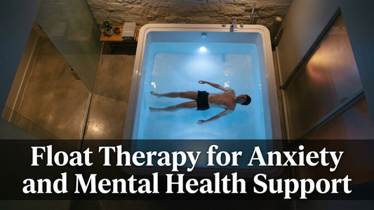 Float Therapy for Anxiety and Mental Health Support - Peak Primal Wellness