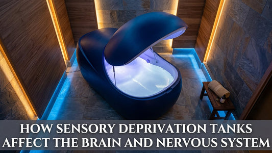 How Sensory Deprivation Tanks Affect the Brain and Nervous System - Peak Primal Wellness