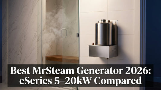 Best MrSteam Generator 2026: eSeries 5–20kW Compared - Peak Primal Wellness