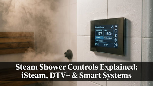 Steam Shower Controls Explained: iSteam, DTV+ & Smart Systems - Peak Primal Wellness