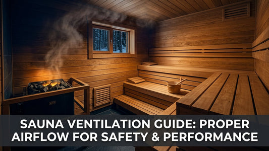 Sauna Ventilation Guide: Proper Airflow for Safety & Performance - Peak Primal Wellness
