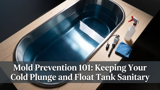 Mold Prevention 101: Keeping Your Cold Plunge and Float Tank Sanitary - Peak Primal Wellness