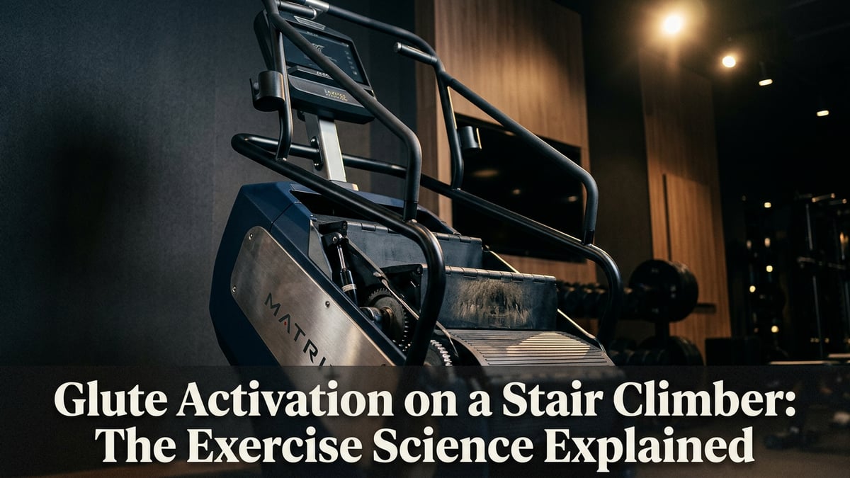 Glute Activation on a Stair Climber: The Exercise Science Explained