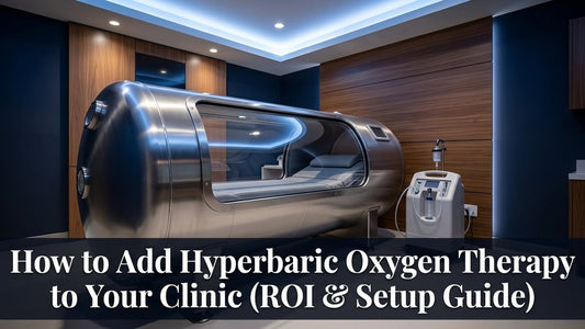 How to Add Hyperbaric Oxygen Therapy to Your Clinic (ROI & Setup Guide) - Peak Primal Wellness