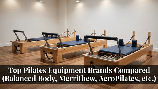 Top Pilates Equipment Brands Compared (Balanced Body, Merrithew, AeroPilates, etc.) - Peak Primal Wellness
