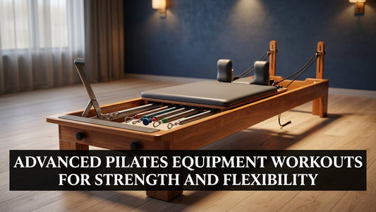 Advanced Pilates Equipment Workouts for Strength and Flexibility - Peak Primal Wellness