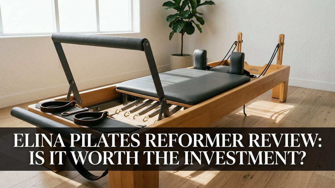 Elina Pilates Reformer Review: Is It Worth the Investment? - Peak Primal Wellness
