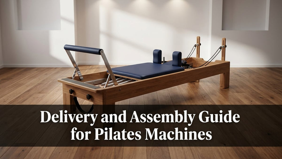 Delivery and Assembly Guide for Pilates Machines - Peak Primal Wellness