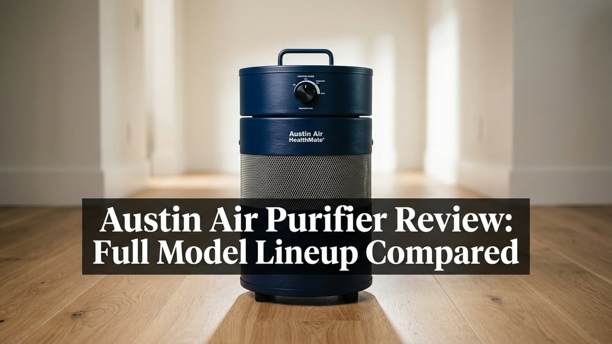 Austin Air Purifier Review: Full Model Lineup Compared