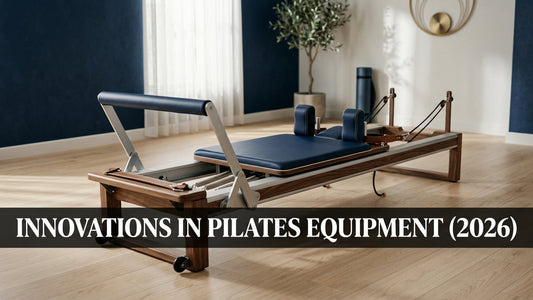Innovations in Pilates Equipment (2026) - Peak Primal Wellness