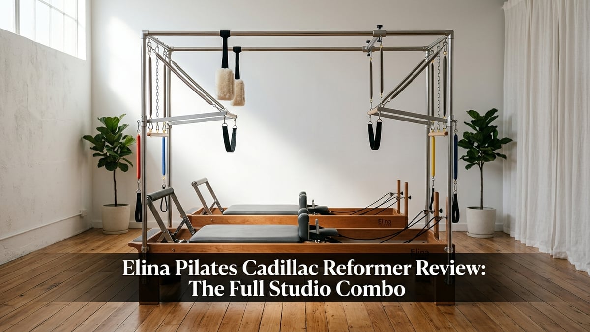 Elina Pilates Cadillac Reformer Review: The Full Studio Combo