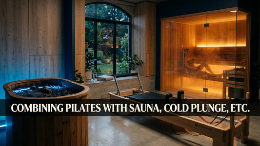 Combining Pilates with Sauna, Cold Plunge, etc. - Peak Primal Wellness