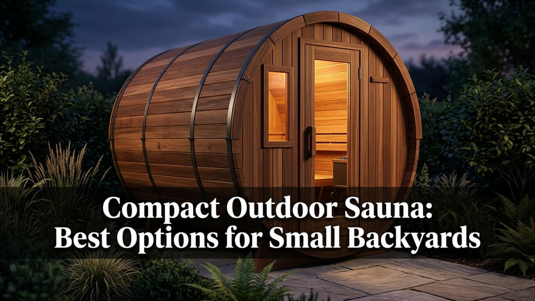 Compact Outdoor Sauna: Best Options for Small Backyards - Peak Primal Wellness