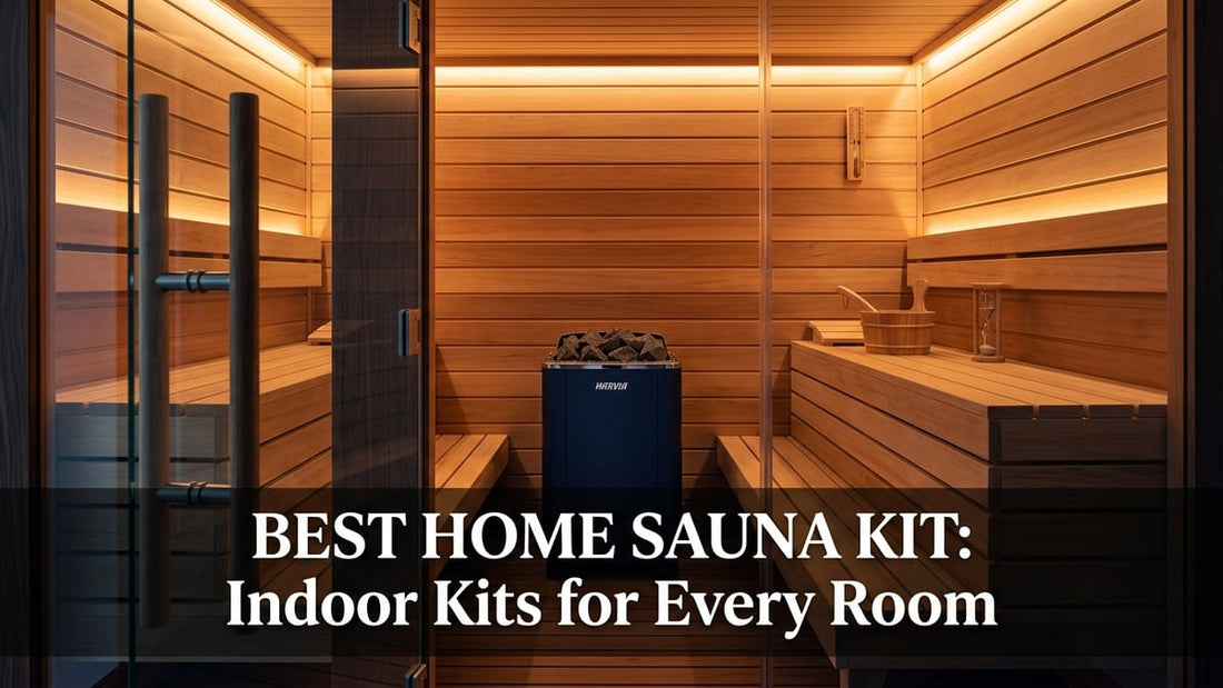 Best Home Sauna Kit: Indoor Kits for Every Room - Peak Primal Wellness