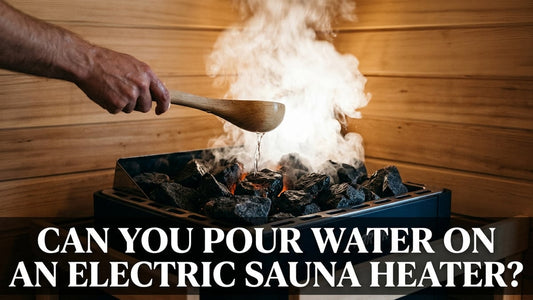Can You Pour Water on an Electric Sauna Heater? - Peak Primal Wellness