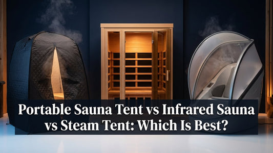 Portable Sauna Tent vs Infrared Sauna vs Steam Tent: Which Is Best? - Peak Primal Wellness