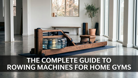 The Complete Guide to Rowing Machines for Home Gyms - Peak Primal Wellness