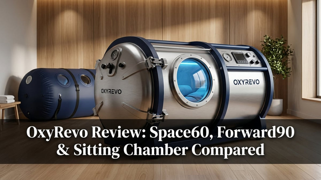 OxyRevo Review: Space60, Forward90 & Sitting Chamber Compared - Peak Primal Wellness