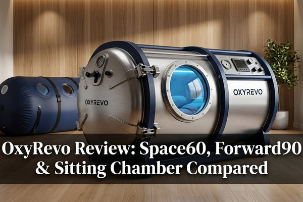 OxyRevo Review: Space60, Forward90 & Sitting Chamber Compared - Peak Primal Wellness