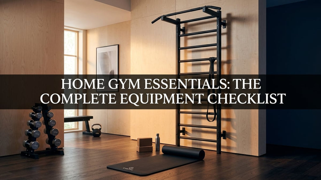 Home Gym Essentials: The Complete Equipment Checklist - Peak Primal Wellness