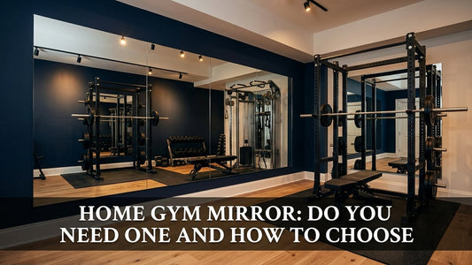 Home Gym Mirror: Do You Need One and How to Choose - Peak Primal Wellness