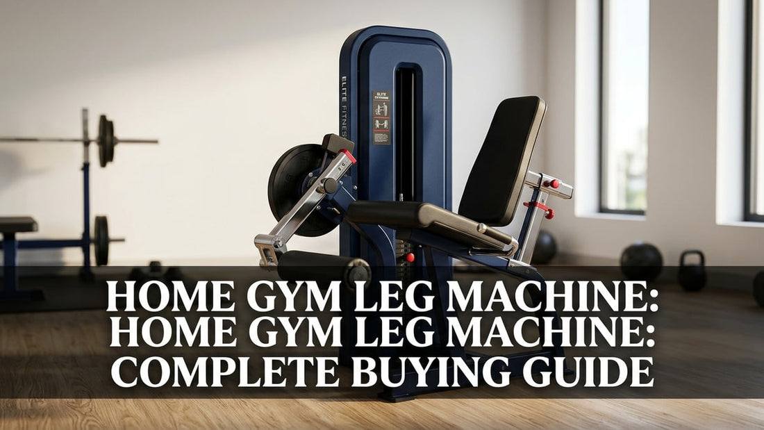 Home Gym Leg Machine: Complete Buying Guide - Peak Primal Wellness