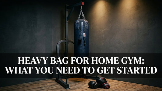 Heavy Bag for Home Gym: What You Need to Get Started - Peak Primal Wellness