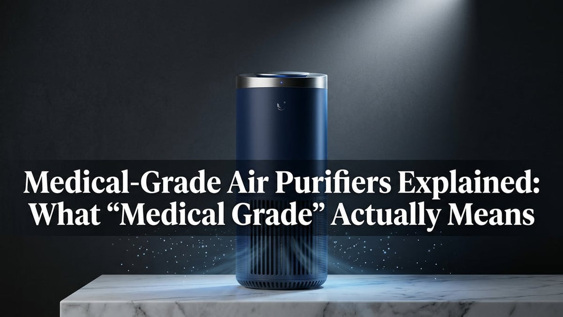 Medical-Grade Air Purifiers Explained: What "Medical Grade" Actually Means - Peak Primal Wellness