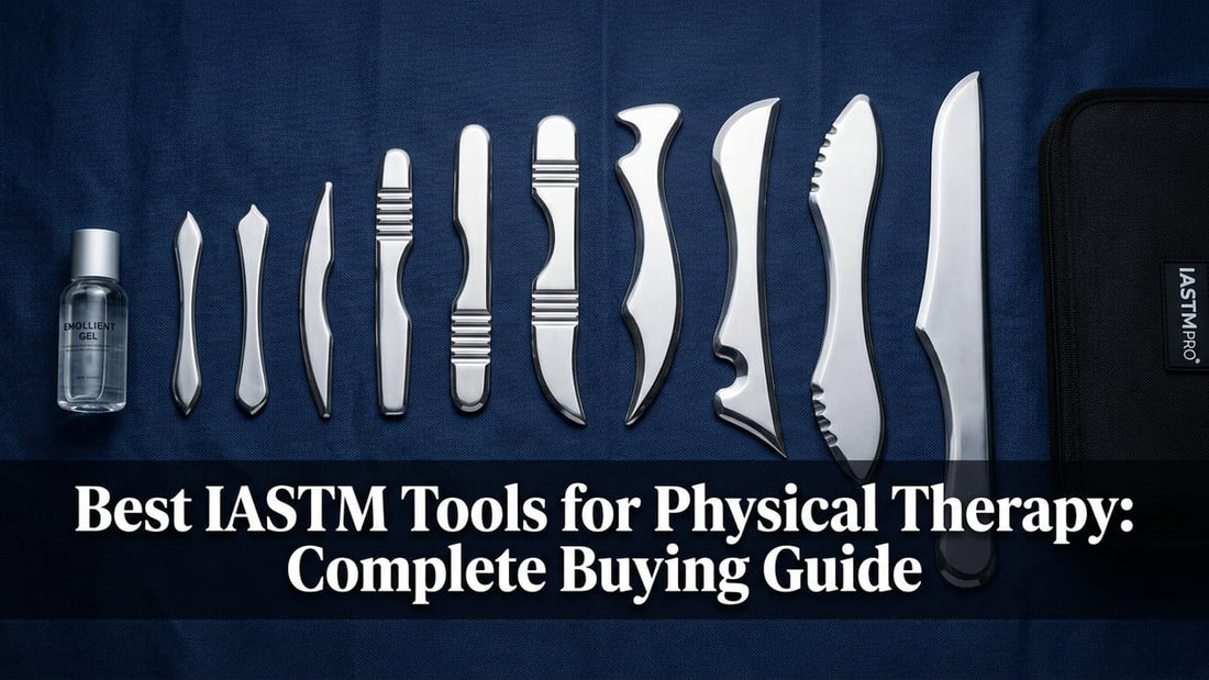 Best IASTM Tools for Physical Therapy: Complete Buying Guide - Peak Primal Wellness